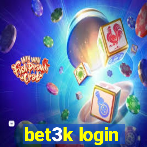 bet3k login